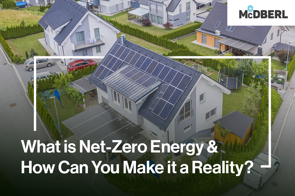 What is Net-Zero Energy & How Can You Make it a Reality?